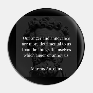 Marcus Aurelius's Truth: The Hidden Cost of Anger and Annoyance Pin