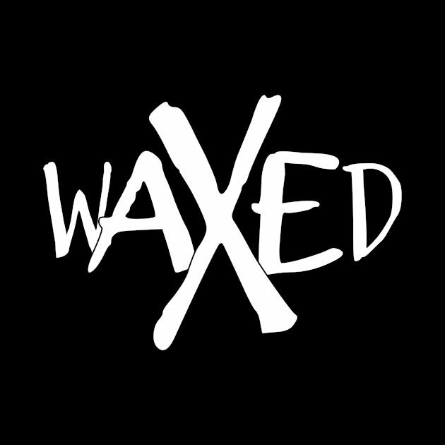 waXed by DiPEGO NOW ENTERTAiNMENT