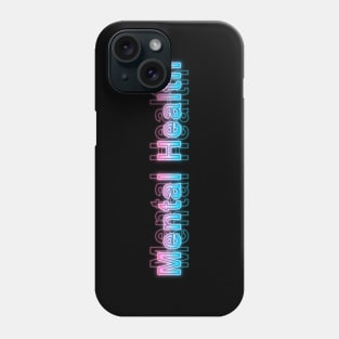 Mental Health Phone Case