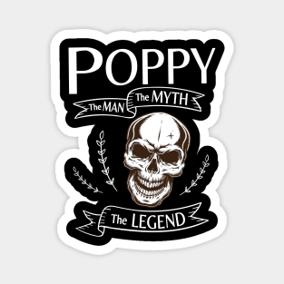 Poppy The Man The Myth The Legend Happy Father Halloween Day Skeleton Lover Fans Magnet