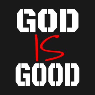 God Is Good Christian T-Shirt T-Shirt