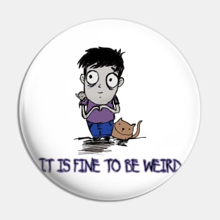 it is fine to be weird Pin