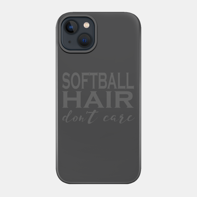 Softball Hair Don't Care Funny Novelty Graphic design - Games - Phone Case