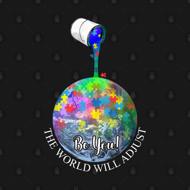 Disover Be you the world will adjust Autism Awareness - Be You The World Will Adjust - T-Shirt