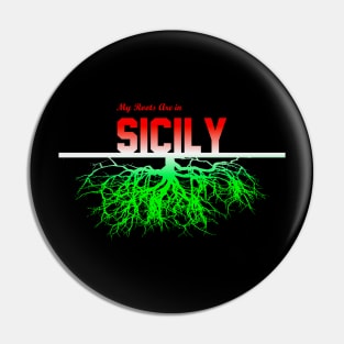 My Roots Are in Sicily Pin