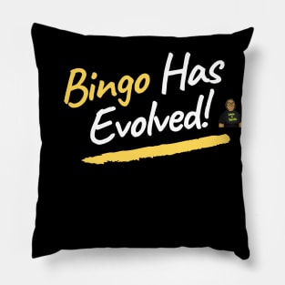 Bingo Has Evolved Pillow