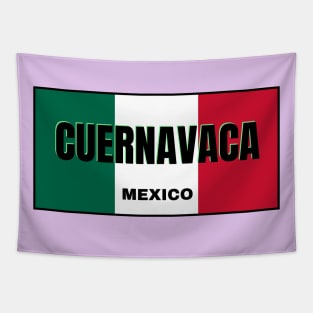 Cuernavaca City in Mexican Flag Colors Tapestry