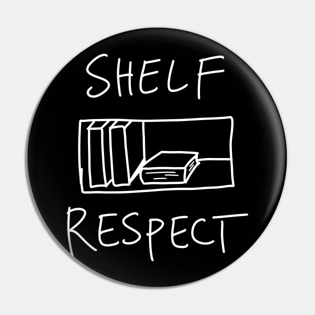 Shelf Respect - Funny Book Saying Pin by isstgeschichte