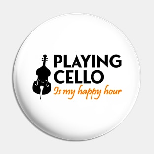 playing cello is my happy hour Pin