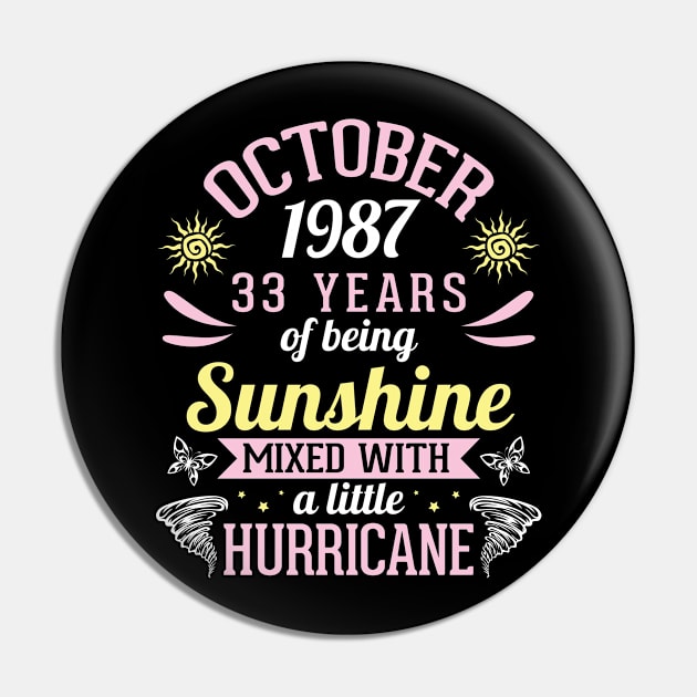 Born In October 1987 Happy 33 Years Of Being Sunshine Mixed Hurricane Mommy Daughter Pin by bakhanh123