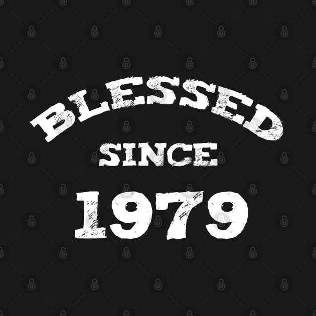 Blessed Since 1979 Cool Blessed Christian Birthday by Happy - Design