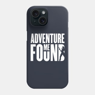 Adventure Found Me Phone Case