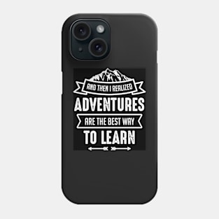 Do You Need an Adventure Quotes Tees? Phone Case