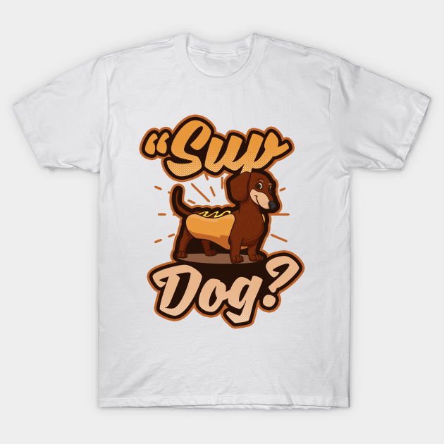 Discover Hot Dog Lover Shirt | Sup Dog - Hot Dog Lover - T-Shirt