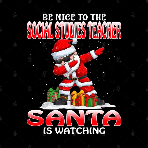 Be Nice To The Social Studies Teachersanta Is Watc Santa is Watching by intelus