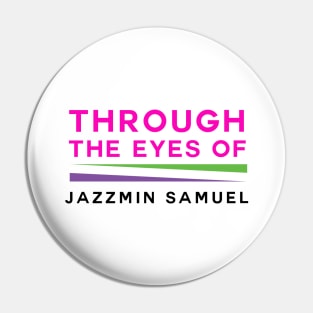 Through The Eyes Pin