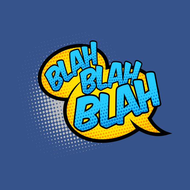 Blah Blah Blah by JunkyDotCom