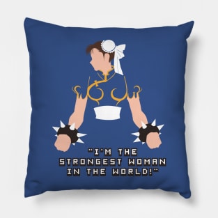 Chun li with im the strongest woman quote Pillow