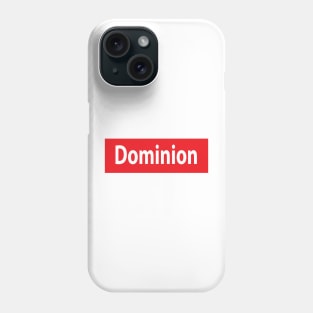 DOMINION Phone Case