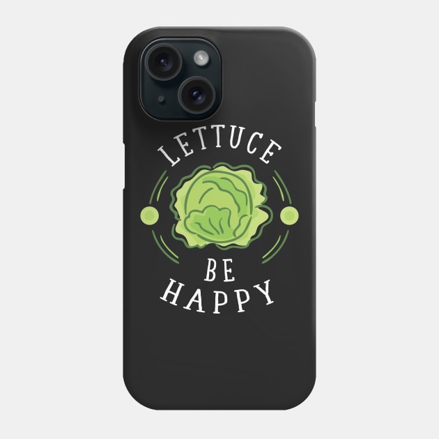 Lettuce be happy Phone Case by captainmood