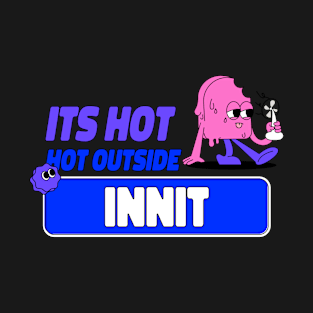 🔥🥵Hot DAY🔥🥵 T-Shirt