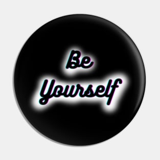 Be Yourself Pin