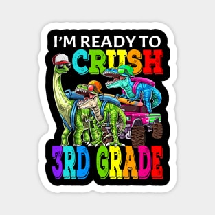 I'm Ready To Crush 3rd Grade Monster Truck Dinosaur Back To School Magnet