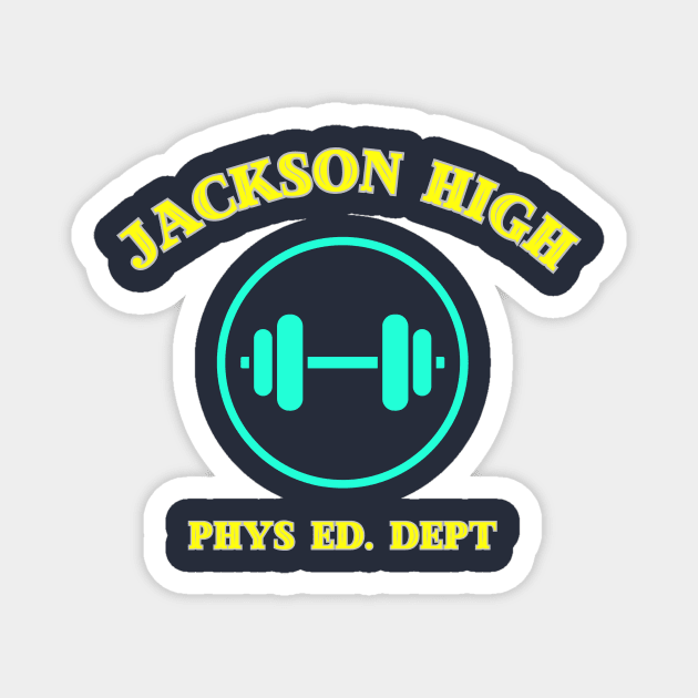 Jackson high phys ed Magnet by Benjamin Customs