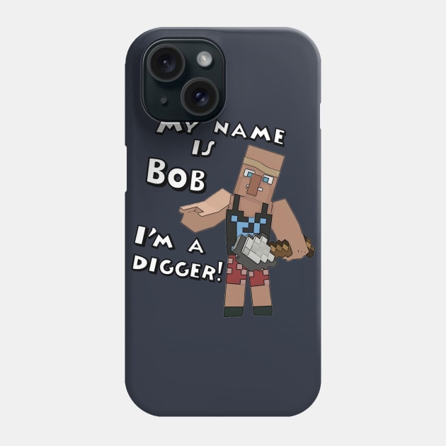 Bob the Digger Phone Case by Mineworks Animations