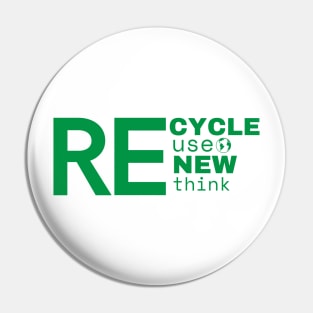 Recycle Reuse Renew Rethink Pin