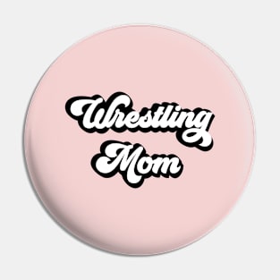 Wrestling mom Pin