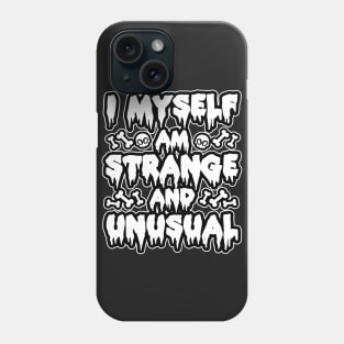 Strange and Unusual - Goth Phone Case