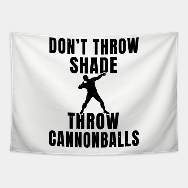 Shotput Throw Cannonballs Not Shade Athlete Gift Tapestry by atomguy