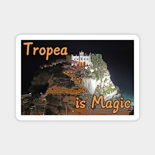 Tropea is Magic Magnet