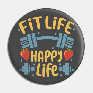 Fit life Happy Life gym and fit lifestyle design Pin