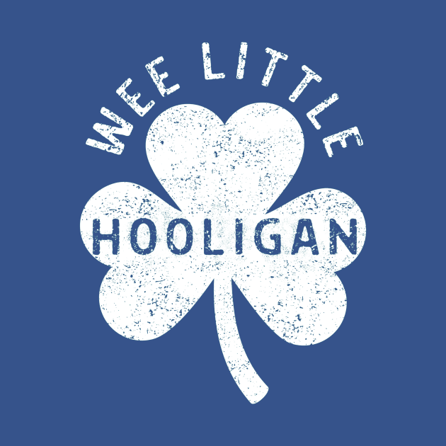 Wee Little Hooligan Great Saint Patrick's Day Gift by MotleyRidge