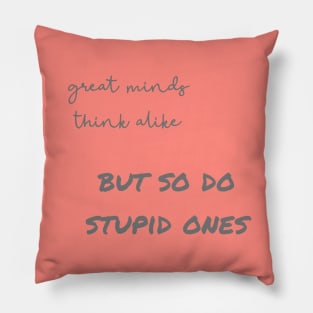 Minds Think Alike Pillow