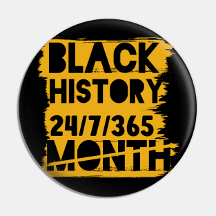 Black History Month 24/7/365 Black men African American Pin