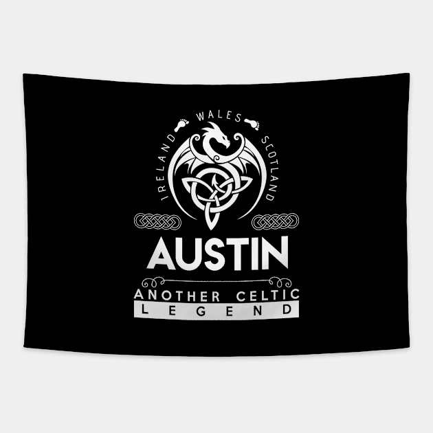 Austin Name T Shirt - Another Celtic Legend Austin Dragon Gift Item Tapestry by harpermargy8920