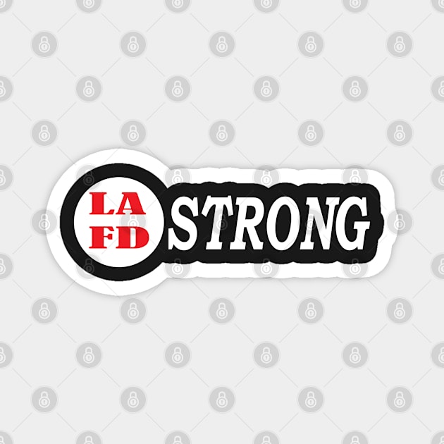 LAFD Strong - Los Angeles Fire Department Strong Magnet by Islanr