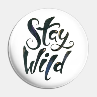 Stay Wild Pin