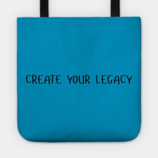 create your legacy Tote
