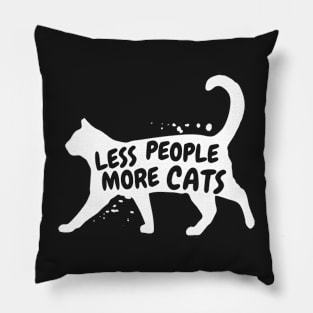 Less People More Cats Pillow