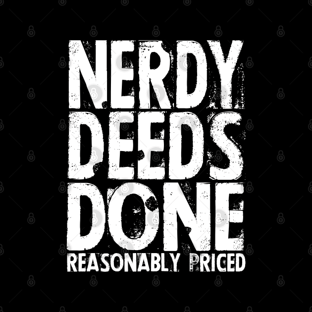 Nerdy Deeds Done Reasonably Priced by LaughingCoyote