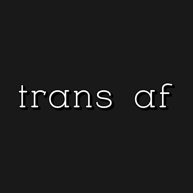 trans af by Meow Meow Designs