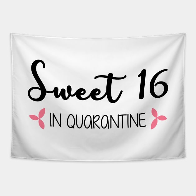 Sweet 16 In Quarantine (Black Text) Tapestry by inotyler