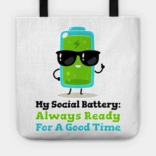 My Social Battery Always Ready for a Good Time Tote