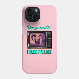 You guessed it….Frank Stallone TV Phone Case