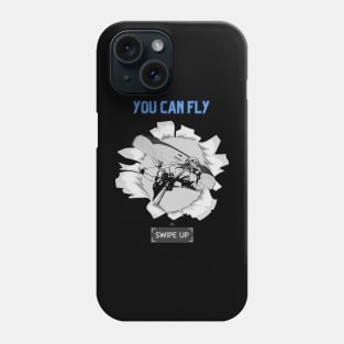 You can Fly, swipe up Phone Case