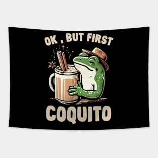 Ok , But First Coquito Tapestry